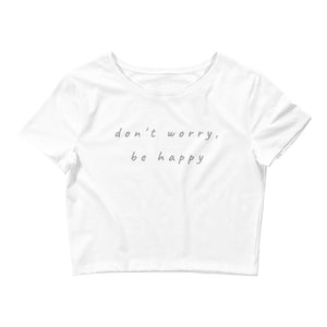 'Don't worry, be happy' crop top