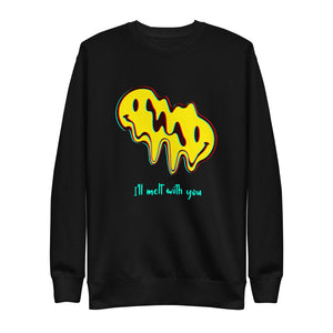 'I'll melt with you' unisex ultrasoft pullover